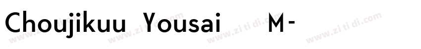 Choujikuu Yousai   M字体转换